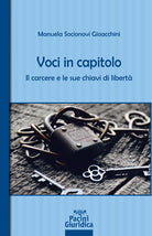 Voci in capitolo. Il carcere e le sue chiavi di libert