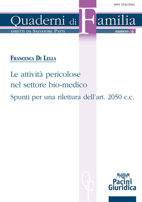 Le attivit pericolose nel settore bio-medico. Spunti per una rilettura dell'art. 2050 c.c.