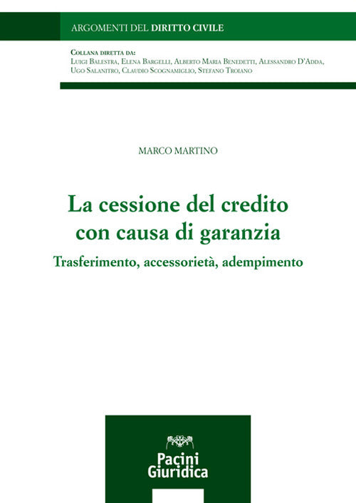 La cessione del credito con causa di garanzia. Trasferimento, accessoriet, adempimento