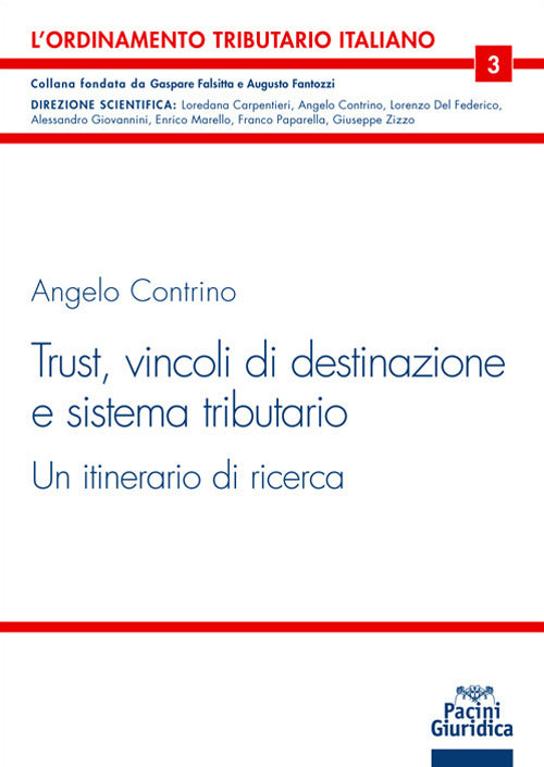 Trust. Vincoli di destinazione e sistema tributario. Un itinerariodi ricerca