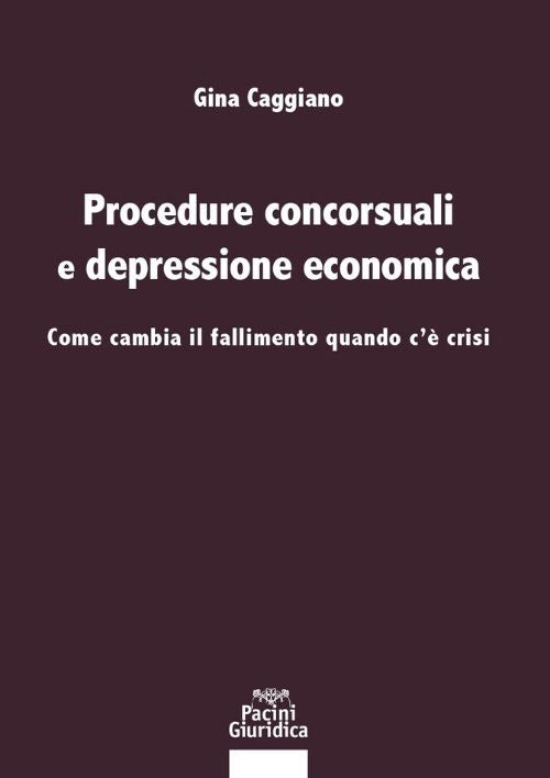 Procedure concorsuali e depressione economica. Come cambia il fallimento quando c crisi