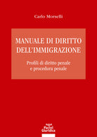 Manuale di diritto dellimmigrazione. Profili di diritto penale e procedura penale