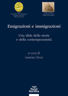 Emigrazioni e immigrazioni. Una sfida della storia e della contemporaneti