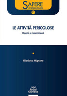 Le attivit pericolose. Danni e risarcimenti