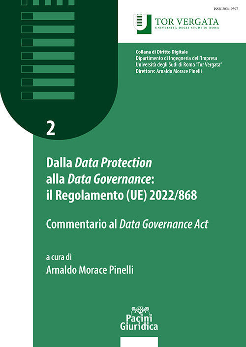 Dalla Data Protection alla Data Governance: il regolamento (UE) 2022/868. Commentario al Data Governance Act