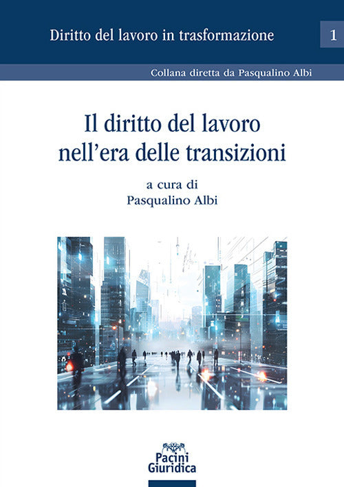 Il diritto del lavoro nellera delle transizioni