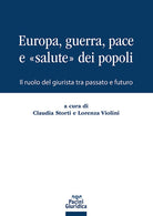 Europa, guerra, pace e salute dei popoli. Il ruolo del giurista tra passato e futuro