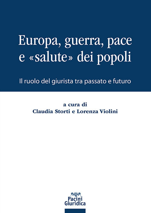 Europa, guerra, pace e salute dei popoli. Il ruolo del giurista tra passato e futuro