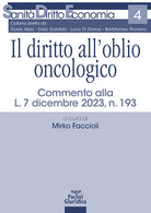 Il diritto alloblio oncologico. Commento alla L. 7 dicembre 2023, n. 193