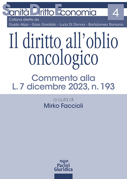 Il diritto alloblio oncologico. Commento alla L. 7 dicembre 2023, n. 193