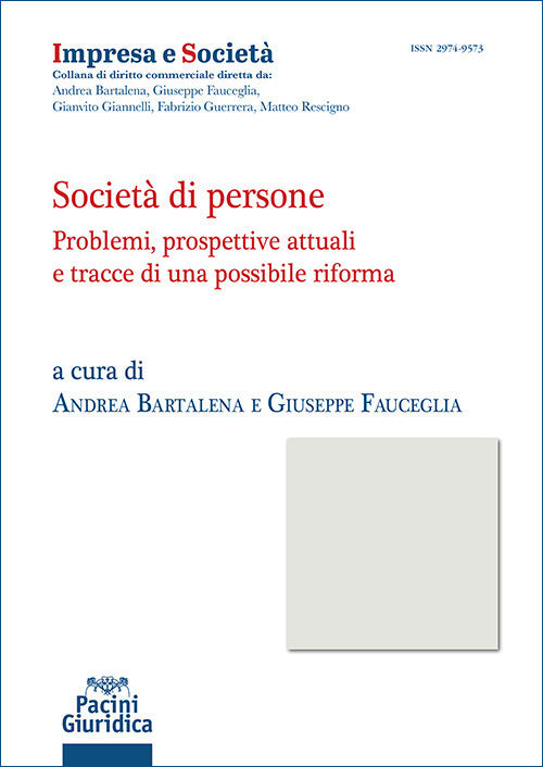 Societ di persone. Problemi, prospettive attuali e tracce di una possibile riforma