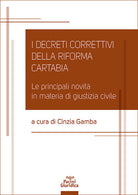 I decreti correttivi della Riforma Cartabia. Le principali novità in materia di giustizia civile