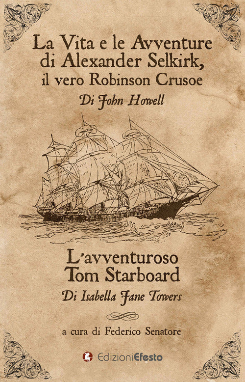 La vita e le avventure di Alexander Selkirk, il vero Robinson Crusoe-Lavventuroso Tom Starboard