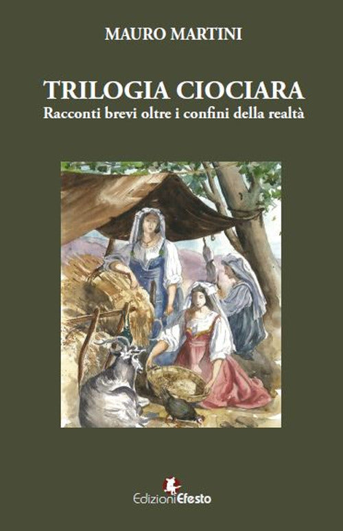 Trilogia ciociara. Racconti brevi oltre i confini della realt