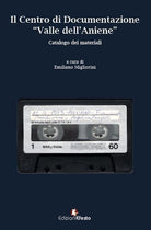 Il Centro di Documentazione Valle dellAniene. Catalogo dei materiali
