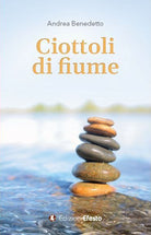 Ciottoli di fiume. Sei lezioni insolite di ingegneria civile, tra storia, umanesimo, sostenibilit e qualcosa daltro