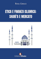 Etica e finanza islamica. Sharī’a e mercato