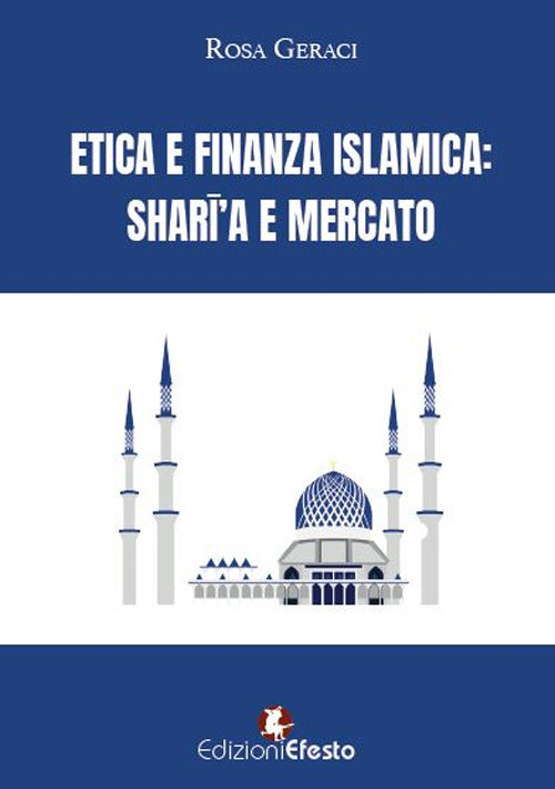 Etica e finanza islamica. Sharī’a e mercato
