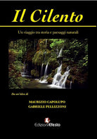 Il Cilento. Un viaggio tra storia e paesaggi naturali