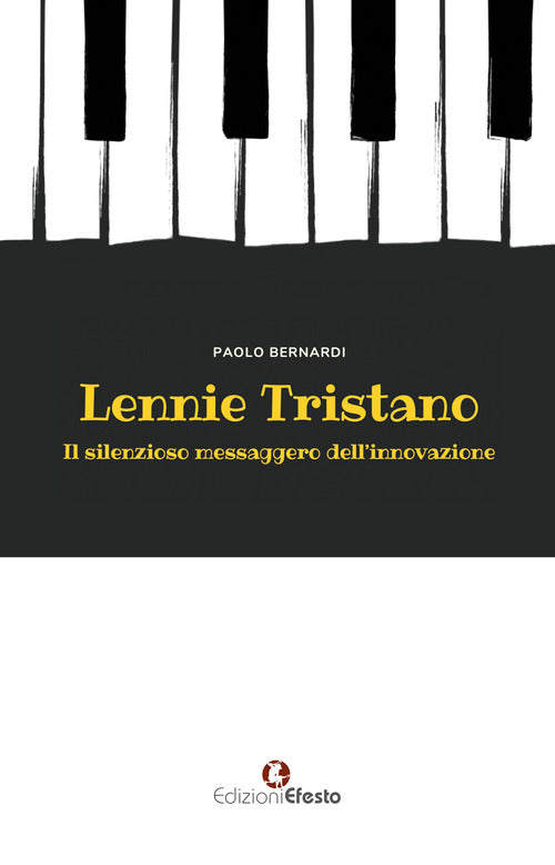 Lennie Tristano. Il silenzioso messaggero dellinnovazione