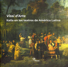 Vissi d'arte. Italia en los teatros de Amrica Latina