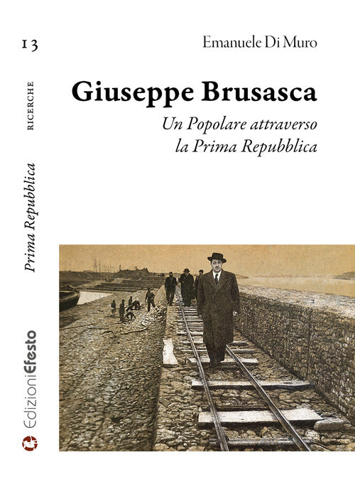 Giuseppe Brusasca. Un Popolare attraverso la Prima Repubblica
