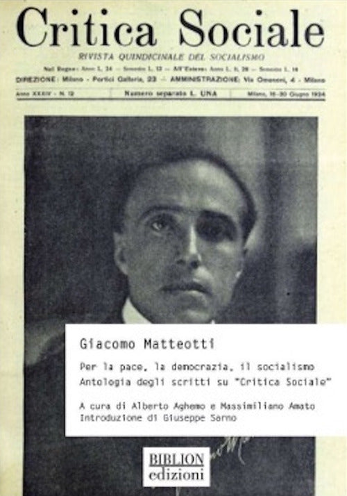 Giacomo Matteotti. Per la pace, la democrazia, il socialismo. Antologia degli scritti su Critica Sociale