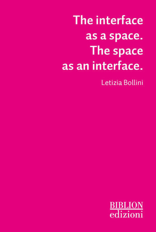 The interface as a space. The space as an interface