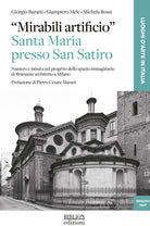 Mirabili artificio. Santa Maria presso San Satiro. Numero e misura nel progetto dello spazio immaginario di Bramante architetto a Milano
