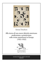 Alla ricerca di una nuova identit americana: modernismo e primitivismo nelle riviste statunitensi in Europa (1921-1932)