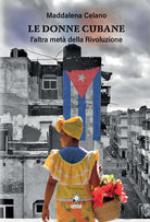 Le donne cubane. L'altra metà della rivoluzione