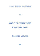 Che ci crediate o no andata cos. Vol. 2