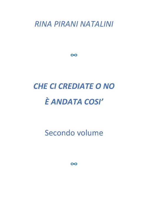 Che ci crediate o no andata cos. Vol. 2