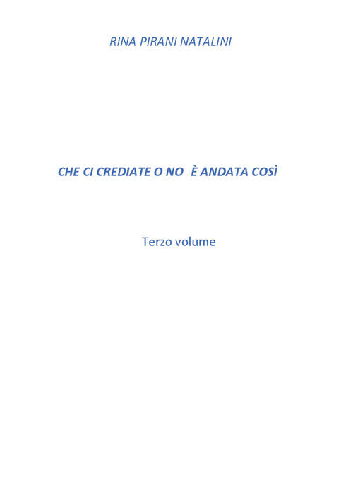 Che ci crediate o no andata cos. Vol. 3