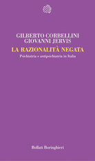 La razionalit negata. Psichiatria e antipsichiatria in Italia