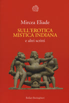 Sull'erotica mistica indiana e altri scritti