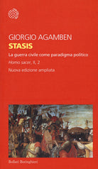 Stasis. La guerra civile come paradigma politico. Homo sacer. Vol. II/2