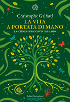 La vita a portata di mano. La scienza ci racconta chi siamo