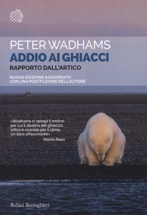 Addio ai ghiacci. Rapporto dall'Artico
