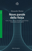 Nove parole della fisica. Vuoto, inerzia, atomo, simmetria, spazio-tempo, massa, eclissi, quark, cosmo