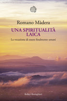 Una spiritualit laica. La vocazione a essere finalmente umani