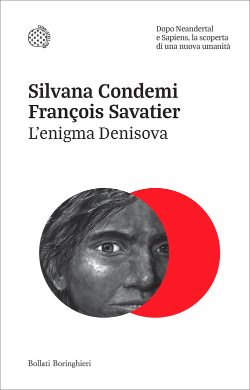 L'enigma Denisova. Dopo Neandertal e Sapiens, la scoperta di una nuova umanit