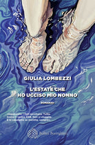 L'estate che ho ucciso mio nonno