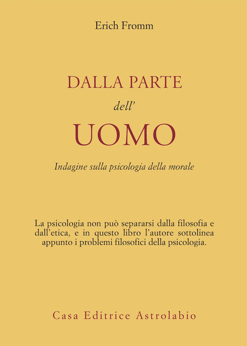 Dalla parte dell'uomo. Indagine sulla psicologia della morale