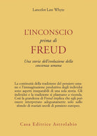 L'inconscio prima di Freud. Una storia dell'evoluzione della coscienza umana