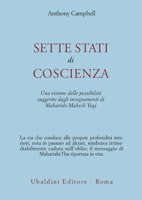 Sette stati di coscienza. Una visione delle possibilit suggerite dagli insegnamenti di Maharishi Mahesh Yogi