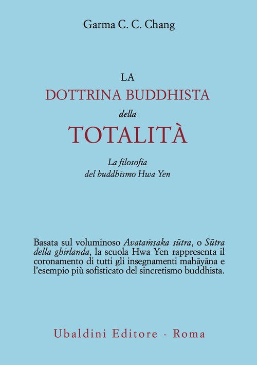 La dottrina buddhista della totalit. La filosofia del buddhismo Hua Yen