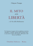 Il mito della libertà e la via della meditazione