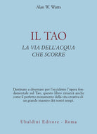 Il tao. La via dell'acqua che scorre