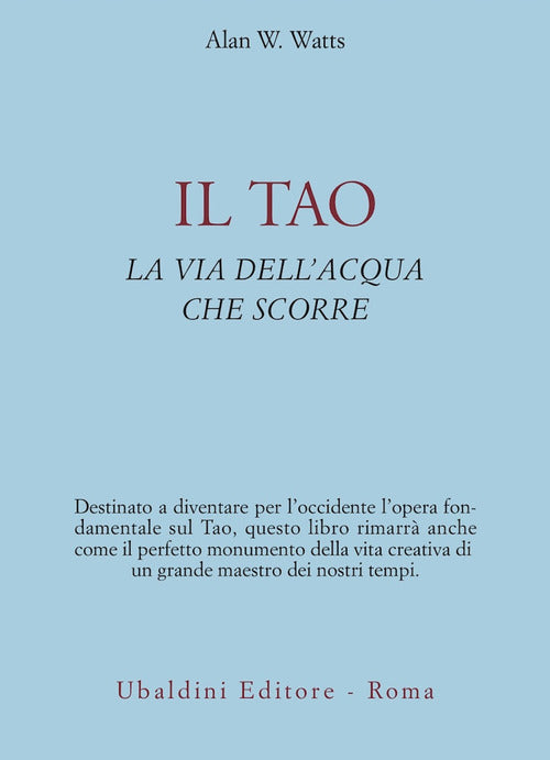 Il tao. La via dell'acqua che scorre